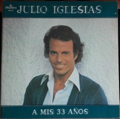 JULIO IGLESIAS - A MIS 33 ANOS (1977) - 2.EL PLAK