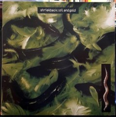 SHRIEKBACK - OIL AND GOLD (1986) - PLAK 2.EL