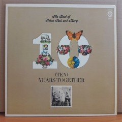 PETER, PAUL AND MARY - THE BEST OF (TEN) YEARS TOGETHER (1970) - LP 2.EL PLAK