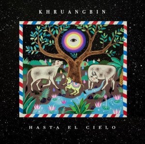 KHRUANGBIN - HASTA EL CIELO (2019) - LP+7'' SINGLE SIFIR PLAK
