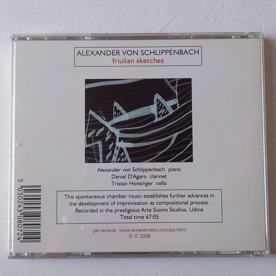 ALEXANDER VON SCHLIPPENBACH – FRIULIAN SKETCHES (2008) - CD 2.EL