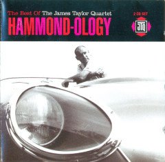 JAMES TAYLOR QUARTET - BEST OF / HAMMOND-OLOGY (2001) - 2CD 2.EL