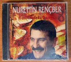NURETTİN RENÇBER - KALBİMDEKİ YANGIN CD SIFIR
