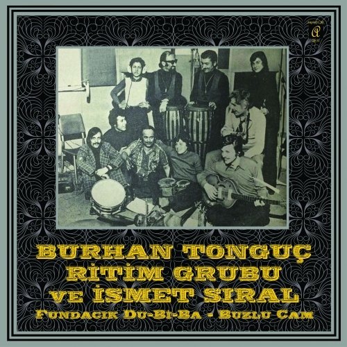 BURHAN TONGUÇ RİTİM GRUBU ve İSMET SIRAL - FUNDACIK DU-Bİ-BA - BUZLU CAM - 7'' 45 DEVİR PLAK SIFIR