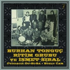 BURHAN TONGUÇ RİTİM GRUBU ve İSMET SIRAL - FUNDACIK DU-Bİ-BA - BUZLU CAM - 7'' 45 DEVİR PLAK SIFIR