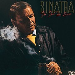 FRANK SINATRA - SHE SHOT ME DOWN (1981) - PLAK SIFIR