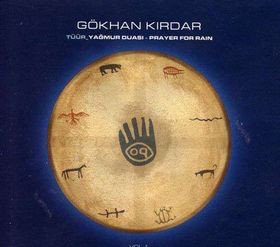 GÖKHAN KIRDAR - TÜÜR YAĞMUR DUASI (2005) - CD SIFIR