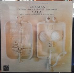 GASSMAN: ELECTRONIC MUSIC FOR THE BALLET, SALA: FIVE IMPROVISATIONS ON MAGNETIC TAPE (1970) - PLAK SIFIR