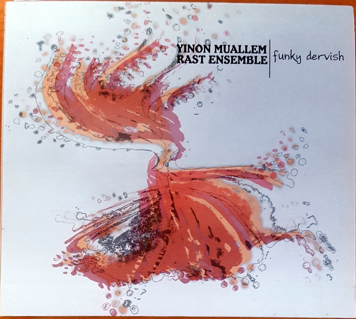 YINON MUALLEM RAST ENSEMBLE - FUNKY DERVISH CD 2.EL
