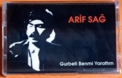 ARİF SAĞ - GURBETİ BENMİ YARATTIM - KASET SIFIR