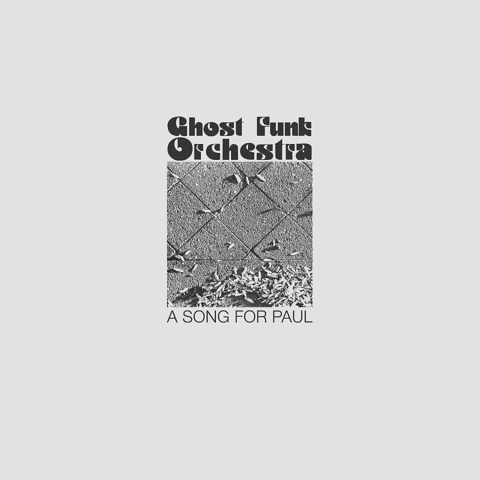 GHOST FUNK ORCHESTRA - A SONG FOR PAUL (2019) - LP PSYCHEDELIC FUNK SOUL SIFIR PLAK