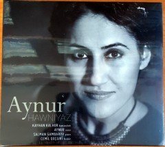 AYNUR - HAWNIYAZ / KAYHAN KALHOR, SALMAN GAMBAROV, CEMİL QOÇGIRİ (2017) CD SIFIR