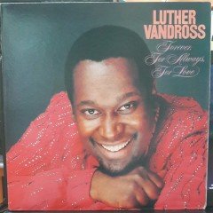 LUTHER VANDROSS - FOREVER FOR ALWAYS FOR LOVE (1982) - PLAK 2.EL