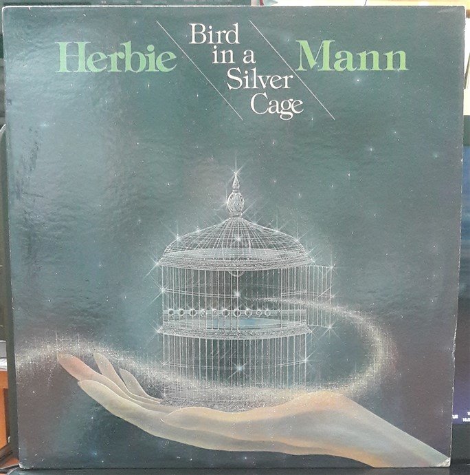 HERBIE MANN - BIRD IN A SILVER CAGE (1976) - PLAK 2.EL