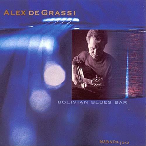 ALEX DE GRASSI - BOLIVIAN BLUES BAR (1999) - CD NARADA PROMO 2.EL