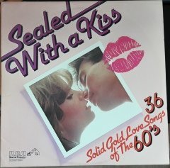 SEALED WITH A KISS 36 SOLID GOLD LOVE SONGS OF THE 60'S (1983) - 2.EL 2PLAK