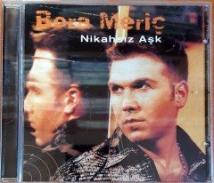 BORA MERİÇ - NİKAHSIZ AŞK (2004) CD 2.EL