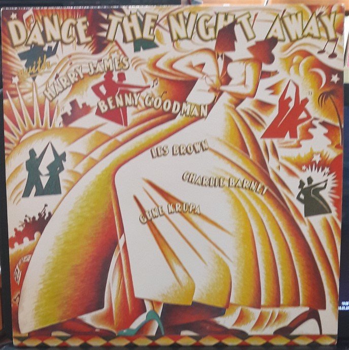 DANCE THE NIGHT AWAY WITH HARRY JAMES BENNY GOODMAN LES BROWN CHARLIE BARNET GENE KRUPA (1980) - PLAK 2.EL