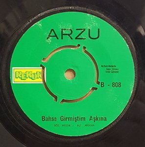 ARZU - AYRILIK VAKTİ / BAHSE GİRMİŞTİM AŞKINA  - 7'' 45 DEVİR KAPAKLI REKOR PLAK 2.EL