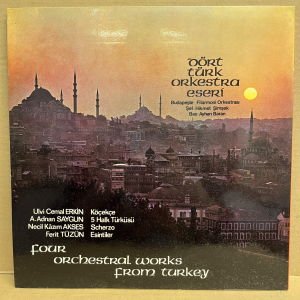 ERKİN, SAYGUN, AKSES, TÜZÜN - DÖRT TÜRK ORKESTRA ESERİ - BUDAPEST PHILHARMONIC ORCHESTRA, HİKMET ŞİMŞEK (1977) - LP 2.EL PLAK