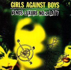 GIRLS AGAINST BOYS - VENUS LUXURE NO:1 BABY (1993) - CD 2.EL