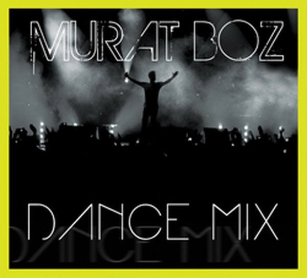 MURAT BOZ - DANCE MIX (2012) - CD DIGIPACK 2.EL