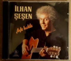 İLHAN ŞEŞEN - AŞK HAKLI (1994) - CD TÜRKER PRODÜKSİYON 2.EL