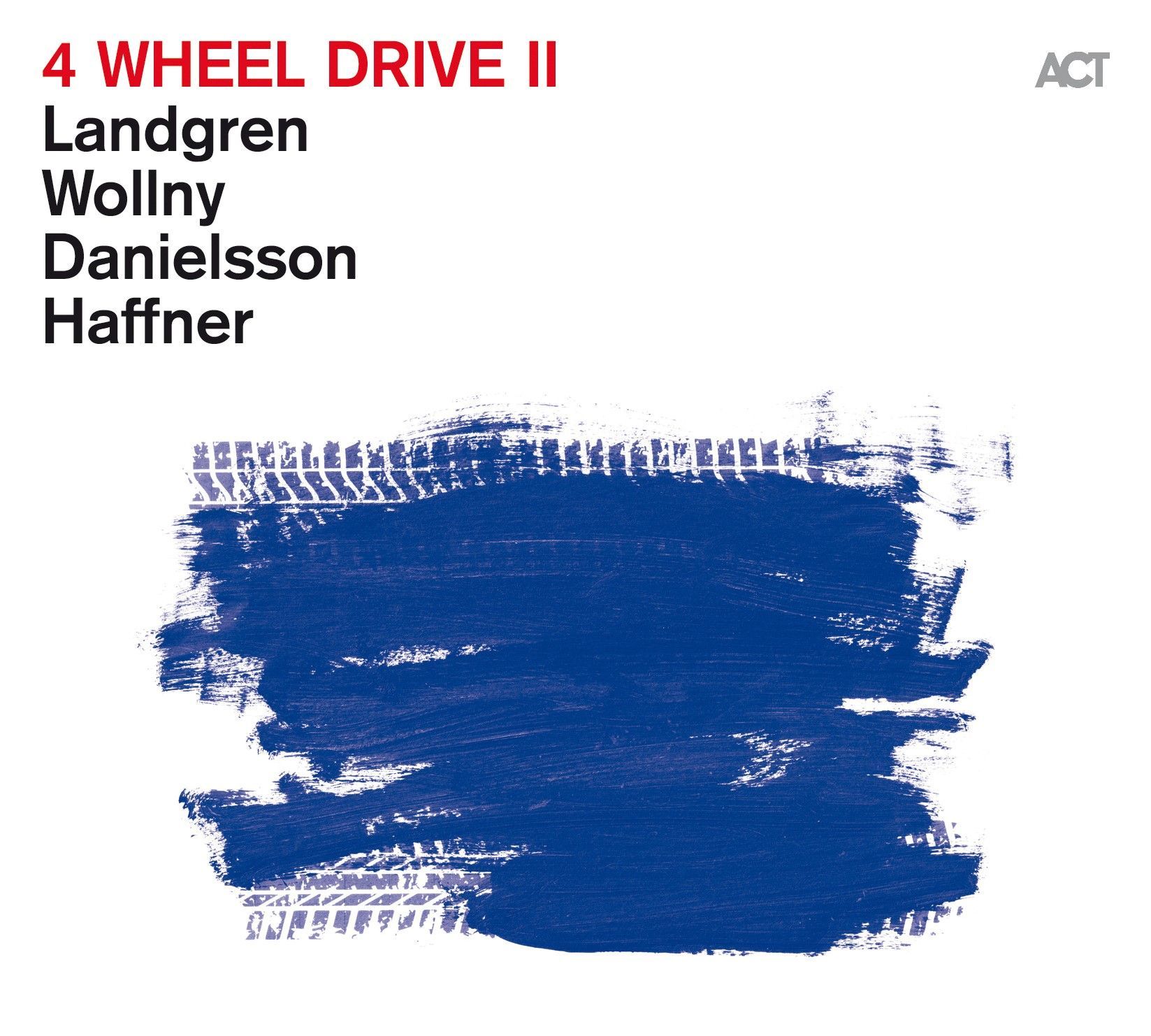 NILS LANDGREN, MICHAEL WOLLNY, LARS DANIELSSON, WOLFGANG HAFFNER – 4 WHEEL DRIVE II (2023) - LP ACT MUSIC 180GR SIFIR PLAK