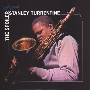 STANLEY TURRENTINE - THE SPOILER (1957) - LP 2009 EDITION SIFIR PLAK