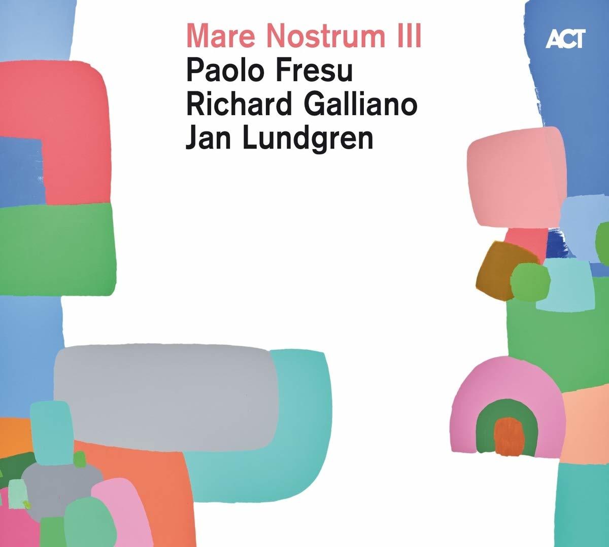 PAOLO FRESU RICHARD GALLIANO JAN LUNDGREN - MARE NOSTRUM III (2019) - 2LP 180GR 45RPM ACT MUSIC SIFIR PLAK