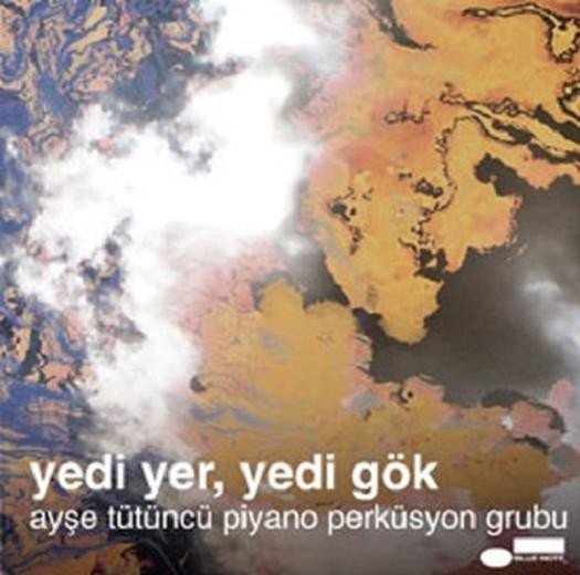 AYŞE TÜTÜNCÜ - YEDİ YER, YEDİ GÖK (2008) - CD SIFIR