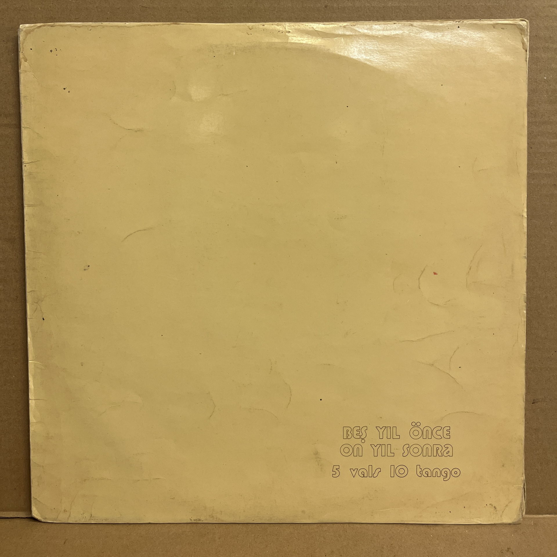 BEŞ YIL ÖNCE ON YIL SONRA - 5 VALS 10 TANGO (1982) - LP 2.EL PLAK