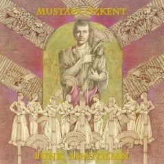 MUSTAFA ÖZKENT - FUNK ANATOLIAN (2017) - LP SIFIR PLAK