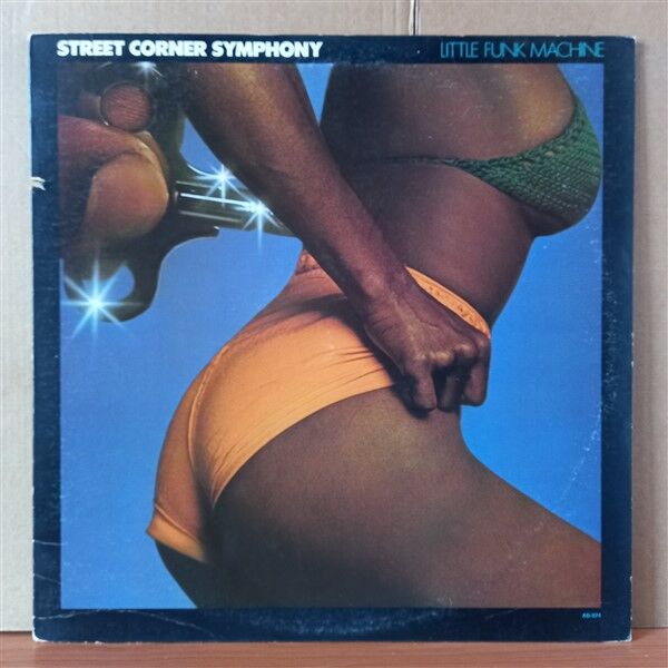 STREET CORNER SYMPHONY – LITTLE FUNK MACHINE (1976) - LP 2. EL PLAK