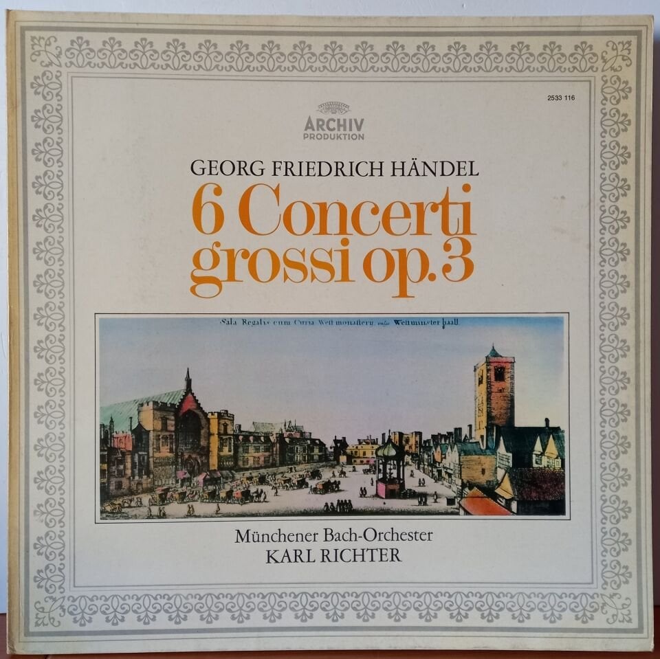 GEORG FRIEDRICH HANDEL / MÜNCHENER BACH-ORCHESTER, KARL RICHTER – 6 CONCERTI GROSSI OP. 3 (1976) - LP 2.EL PLAK