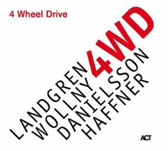 NILS LANDGREN MICHAEL WOLLNY LARS DANIELSSON WOLFGANG HAFFNER - 4 WHEEL DRIVE (2019) - LP 180GR ACT MUSIC SIFIR PLAK