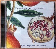LOREENA MCKENNITT - A WINTER GARDEN / FIVE SONGS FOR THE SEASON (1995) CD 2.EL