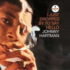 JOHNNY HARTMAN - I JUST DROPPED BY TO SAY HELLO (1964) - PLAK SIFIR
