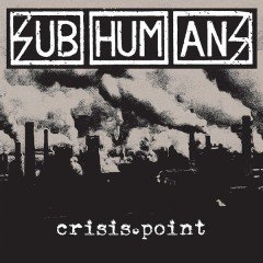SUBHUMANS - CRISIS POINT (2019) - PLAK SIFIR