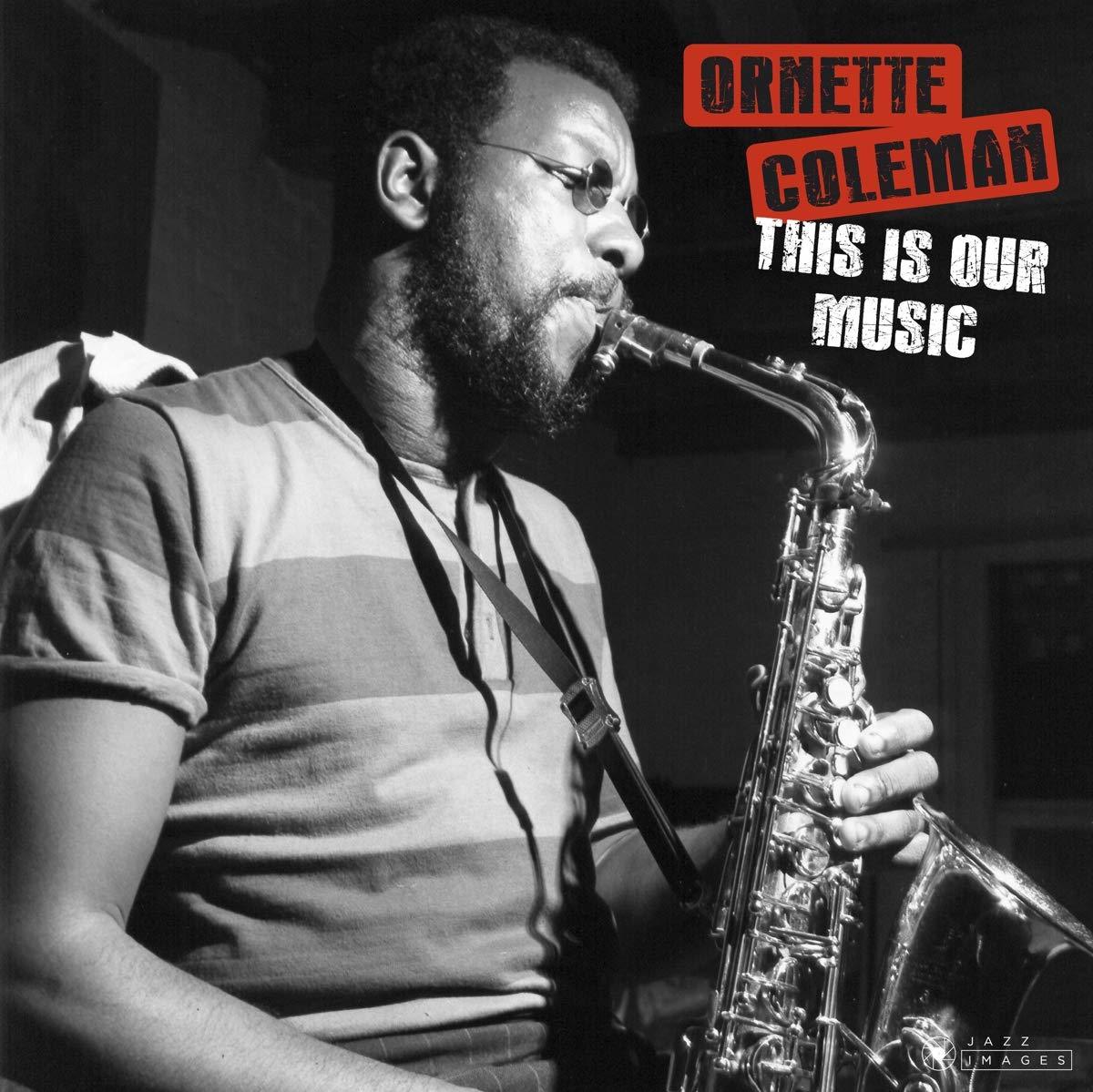 ORNETTE COLEMAN - THIS IS OUR MUSIC (1961) - LP 180GR 2019 EDITION SIFIR PLAK