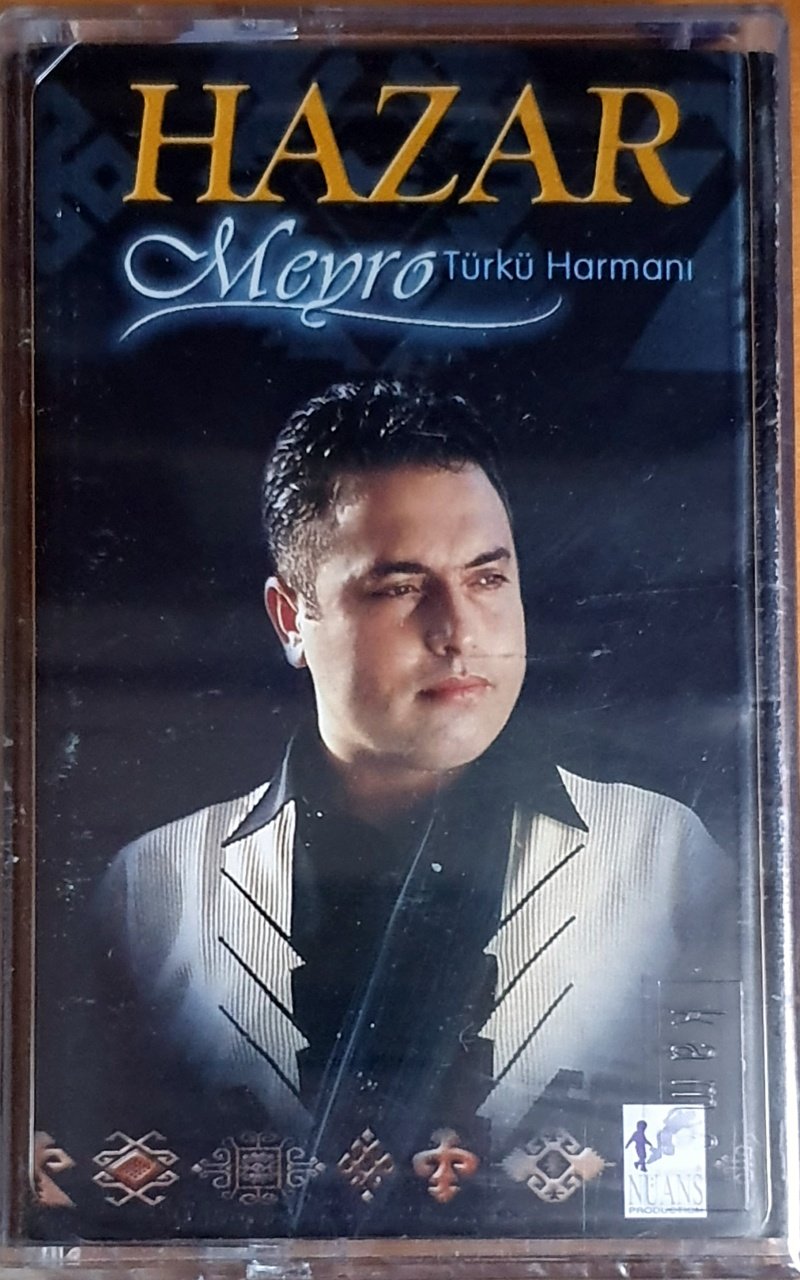 HAZAR - MEYRO / TÜRKÜ HARMANI (2002) - KASET NÜANS SIFIR