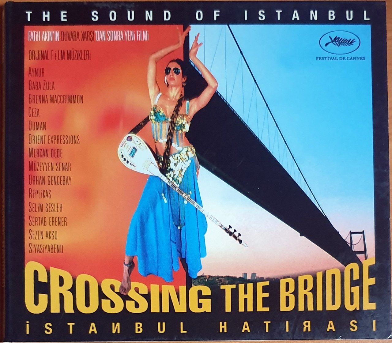 CROSSING THE BRIDGE / İSTANBUL HATIRASI SOUNDTRACK (2005) - CD 2.EL