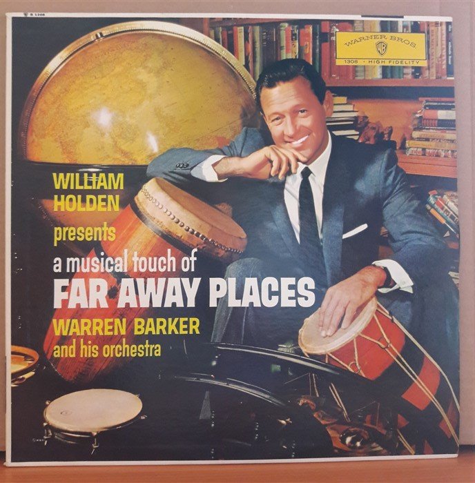 WILLIAM HOLDEN PRESENTS FAR AWAY PLACES - WARREN BARKER (1959) - LP 2.EL PLAK