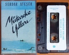 SERDAR ATEŞER - MÜTAKERE YILLARI (1989) - KASET AHTAPOT 2.EL