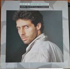 LUCA BARBAROSSA - NON TUTTI GLI UOMINI (1988) - PLAK 2.EL