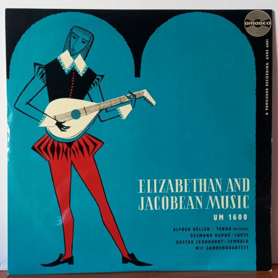 ALFRED DELLER, DESMOND DUPRE, GUSTAV LEONHARDT – ELIZABETHAN AND JACOBEAN MUSIC UM 1600 - LP 2.EL PLAK
