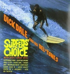 DICK DALE & HIS DEL-TONES - SURFERS' CHOICE (1962) - LP 180GR 2016 EDITION SIFIR