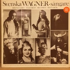 SVENSKA WAGNER-SANGARE RHENGULDET VALKYRIAN SIEGFRIED RAGNARÖK 2.EL PLAK