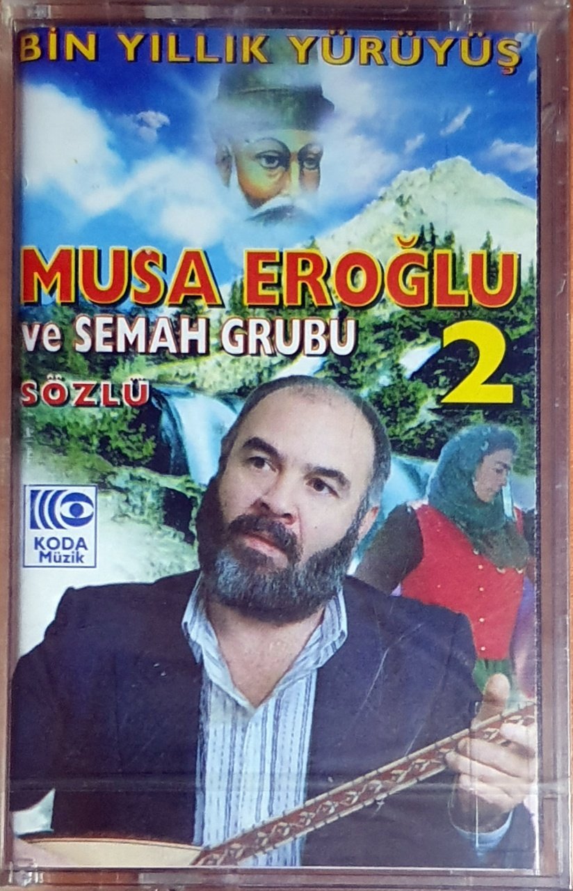 MUSA EROĞLU VE SEMAH GRUBU - BİN YILLIK YÜRÜYÜŞ (1994) - KASET KODA SIFIR