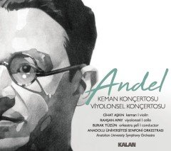 ANDEL: KEMAN KONÇERTOSU, VİYOLONSEL KONÇERTOSU, CİHAT AŞKIN, RAHŞAN APAY, BURAK TÜZÜN (2020) - CD KALAN MÜZİK SIFIR